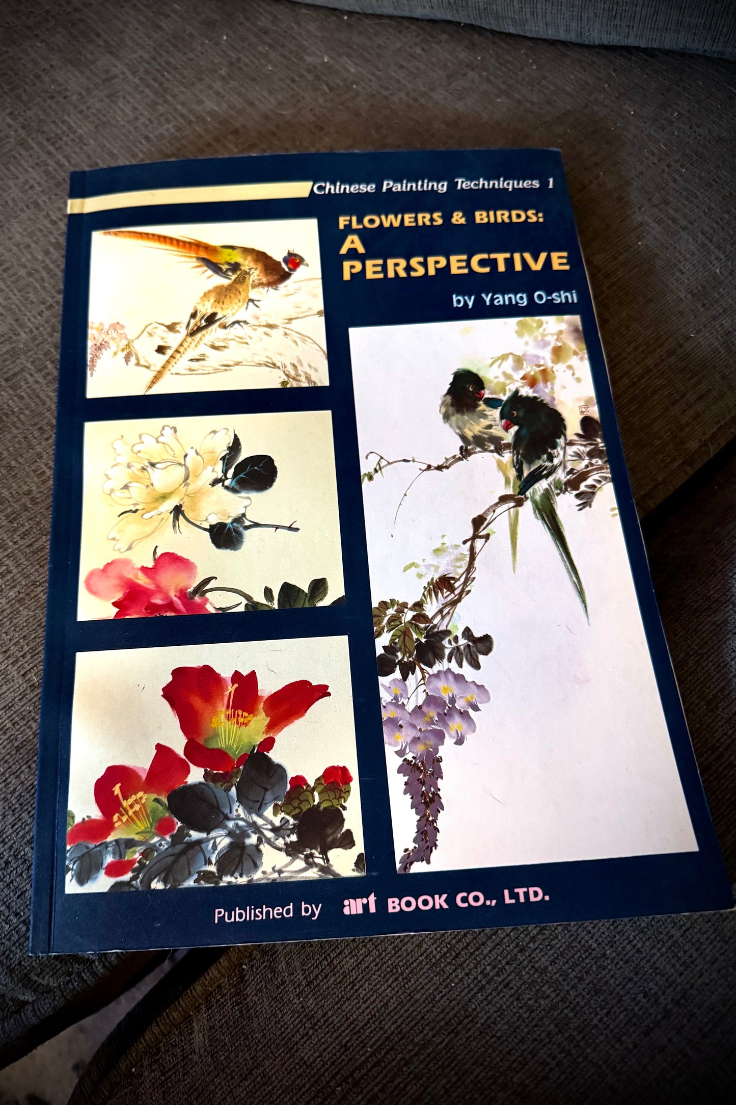 Flowers and Birds: A Perspective Volume 1 (Chinese Painting Techniques) - 1991 By Yang O-shi